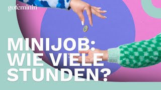 Wie viele Stunden darf ich bei einem Minijob arbeiten [upl. by Naujal]