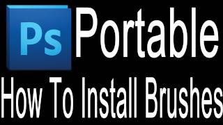 Photoshop Portable  How To Install Brushes English [upl. by Alyce237]