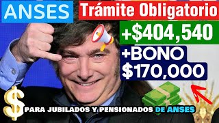 👉ANSES aclara Trámite Obligatorio 💲404540➕BONO de 💲170000 para Jubilados y Pensionados de ANSES❗🚨 [upl. by Coletta]