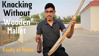 How to Knock a Cricket Bat Without a Mallet Easily  SportShala  Hindi [upl. by Rayshell]