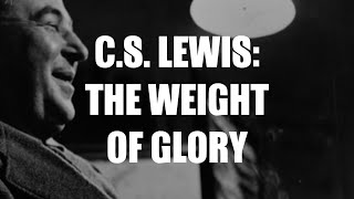 CS Lewis The Weight of Glory Audiobook [upl. by Anavoj183]