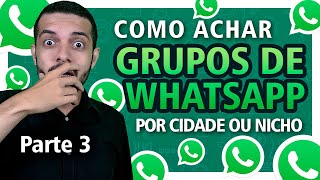 Como achar GRUPOS de WhatsApp Parte 3  Como encontrar Grupos de WahtsApp  Bráulio Silveira [upl. by Ybhsa645]