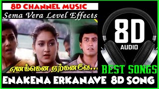 Enakena Erkanave piranthaval ivalo I 8D song I Prashanth I Simran I Laila I Love 8D song [upl. by Wira490]