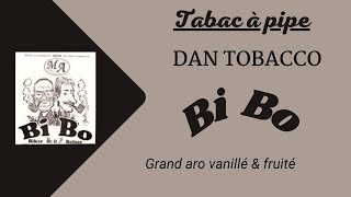 Tabac à pipe DAN TOBACCO Bi amp Bo  Revue amp dégustation 118 [upl. by Sonahpets]