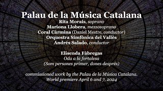 Oda a la fortalesa Ode to fortitude by Elisenda Fabregas Premiere  Palau de la Musica Catalana [upl. by Aerb]