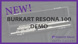 New from Burkart Resona 100 Demo  The Flute Gallery [upl. by Selwyn]