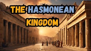 The Hasmonean Kingdom and Roman Occupation  Monotheist [upl. by Ecnahoy]