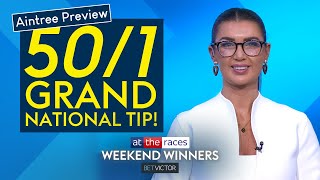 GRAND NATIONAL PREVIEW amp AINTREE TIPS  WEEKEND WINNERS [upl. by Idzik]