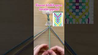 CHEVRON BİLEKLİK YAPIMI KANALDA YAYINDA CHEVRON BRACELETS TUTORİAL MY CHANNEL 🩷 bileklikyapımı [upl. by Blainey]