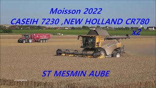 MOISSON 2022  NEW HOLLAND CR780 x2 CASEIH 7230 ST MESMIN AUBE FRANCE [upl. by Doe]