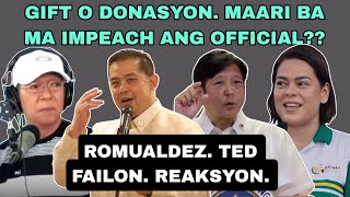 GIFT O DONASYON MAARI BA MA IMPEACH ANG OFFICIAL ROMUALDEZ TED FAILON REAKSYON [upl. by Namlak698]