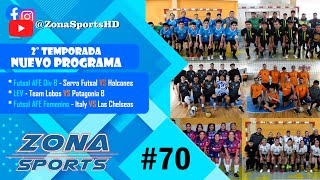 Zona Sports 70  Futsal AFE Div B  LEV T Lobos VS Patagonia B  Futsal AFE Fem Italy VS Chelseas [upl. by Lattie]