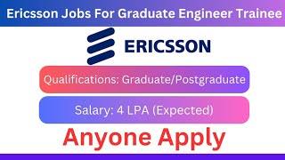 Ericsson Hiring Graduate Engineer Trainee  Jobs for Engineers  Ericsson Recruitment Freshers [upl. by Nilo107]