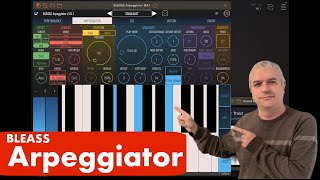 Bleass Arpeggiator  Tutorial  Demo Getting Started [upl. by Ecined]