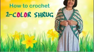 How to crochet 2color SHRUG [upl. by Atinwahs]