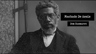 Machado de Assis e Dom Casmurro Resumo da vida e obra Documentário [upl. by Neelrahc]