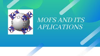 MOFs and its applications [upl. by Kcirred]