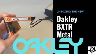 Unboxing The New Oakley BXTR Metal [upl. by Ahsetan]