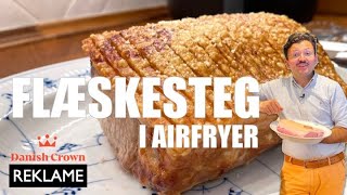 Annonce Den perfekte FLÆSKESTEG i AIRFRYER med sprød svær HVER GANG [upl. by Ellehcsor205]