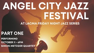 Simon Metzger Quartet Takes OVER the Angel City Jazz Festival Stage [upl. by Anayia]