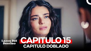 Lazos Del Destino Capitulo 15 Doblado en Español [upl. by Lombard]