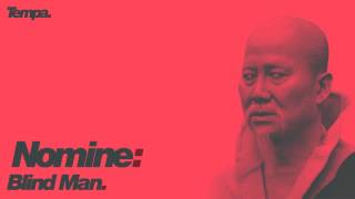 Nomine — Blind Man Official [upl. by Ted]