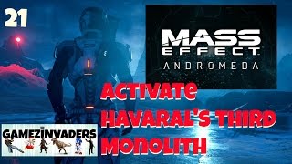 Mass Effect Andromeda Activate Havarals third Monolith Playthrough Part 21 [upl. by Eetnahc]