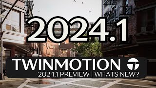 Twinmotion 20241 Preview  Whats New [upl. by Gosser]