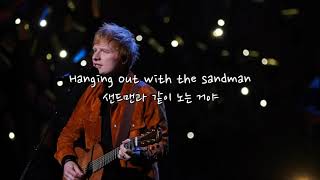 에드 시런 Ed Sheeran  Sandman 가사해석자막 [upl. by Hoem]