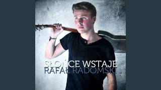 Rafał Radomski  Słońce wstaje [upl. by Alberic]