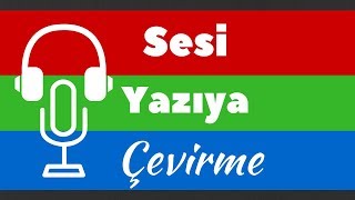 Sesi Yazıya Çevirme  Ses Kaydı Nasıl Yazıya Dökülür [upl. by Celeste255]