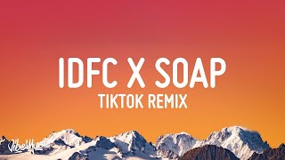 1 HOUR idfc x soap tiktok remix lyrics [upl. by Nnahaid]