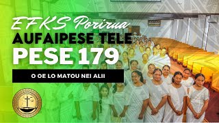 EFKS Porirua Aufaipese  Pese 179 O Oe Lo Matou Nei Alii [upl. by Flower714]