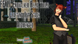 FFXIV Endwalker Relic Tools Crafting 1st Stage Augmented [upl. by Ahel]