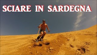 SCIARE IN SARDEGNA SULLE DUNE DI SABBIASI PUO [upl. by Allez]