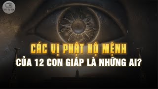 BÍ ẨN về CÁC VỊ PHẬT BẢN MỆNH cho 12 CON GIÁP  Phật bản mệnh của bạn là AI [upl. by Pratt]