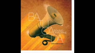 Batucada Sound Machine  Do You Know What I Know [upl. by Ydnat]