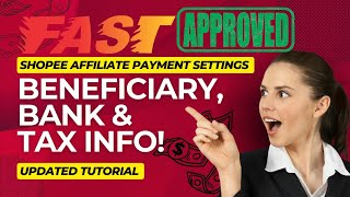 BENEFICIARY BANK AND TAX INFO  Payment Settings Approved Shopee Affiliate Updated Guide [upl. by Zebe]