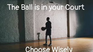 The Ball is in your Court [upl. by Nob]