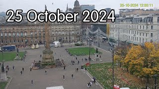 25 October 2024  Glasgows George Square webcam [upl. by Millburn]