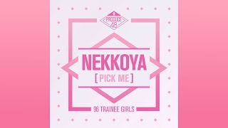 【日本語字幕繁中字】PRODUCE 48  NEKKOYA PICK ME Japanese Version [upl. by Shank502]