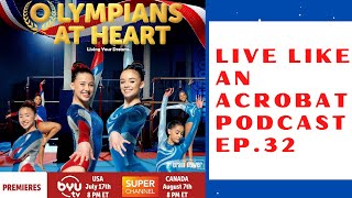 Olympians At Heart Movie World Premiere Live Like An Acrobat Podcast Ep32 [upl. by Macnamara538]