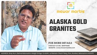 इटालियन का बाप Alaska gold  Granite  MEWAR MARBLES [upl. by Berry70]