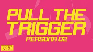 Pull the Trigger  Lyric Video Persona Q2 [upl. by Anegal]