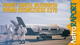 Wrócił tajny wojskowy prom kosmiczny X37B  AstroRaport [upl. by Nomrac]