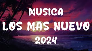 MUSICA LOS MAS NUEVO 2024  FIESTA LATINA 2024  POP LATINO MIX [upl. by Streeter]