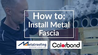 How to Install Metal Fascia COLORBOND®  Metal Roofing Online [upl. by Ocin991]