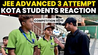 JEE Advanced 3 Attempts✌️ Kota students reaction🤔 छात्रों ने क्या कहा Must watch  iitjee kota [upl. by Odilia]