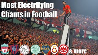 Most Electrifying Chants In Football  With Lyrics [upl. by Salome]