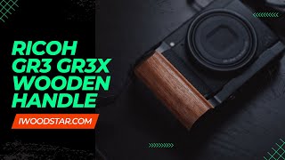 📷 Ricoh GR3 GRIIIX Camera Handle GR3x 🌲 Wooden Hand Grip With Tripod Mount Arca Swess Ebony Walnut [upl. by Trometer]